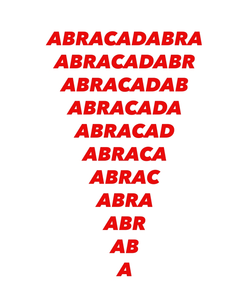 Abracadabra written in red, slanted text. Each successive line reduces it by one letter until it is only the letter A, forming a triangle.